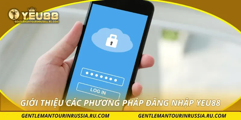 Giới thiệu các phương pháp đăng nhập YEU88