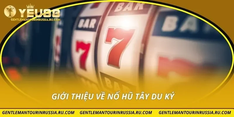 Giới thiệu về Nổ Hũ Tây Du Ký