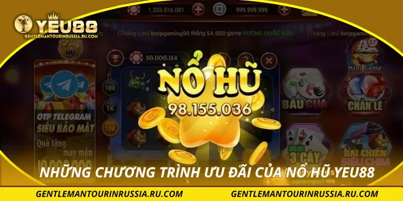 Những chương trình ưu đãi của nổ hũ YEU88