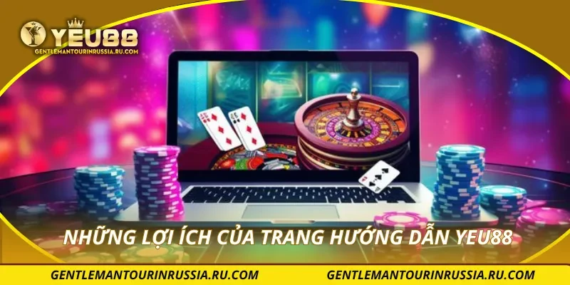 Những lợi ích của trang hướng dẫn YEU88