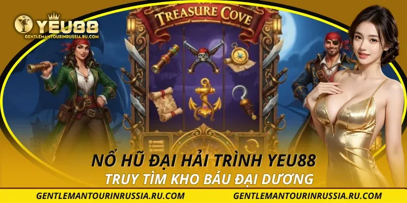 Nổ Hũ Đại Hải Trình YEU88 – Truy Tìm Kho Báu Đại Dương