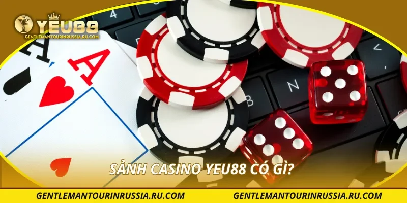 Sảnh casino YEU88 có gì?