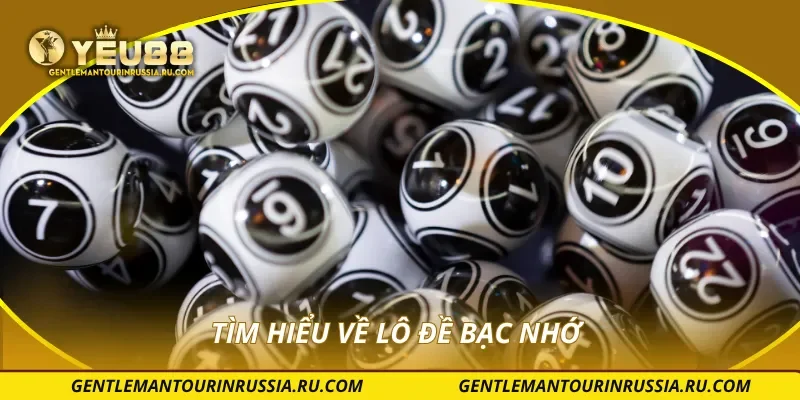 Tìm hiểu về lô đề bạc nhớ